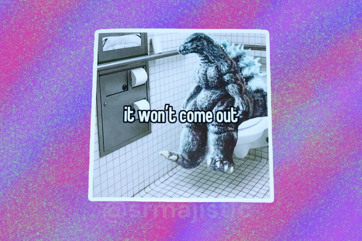 It Wont Come Out Godzilla Bathroom Meme Bumper Sticker