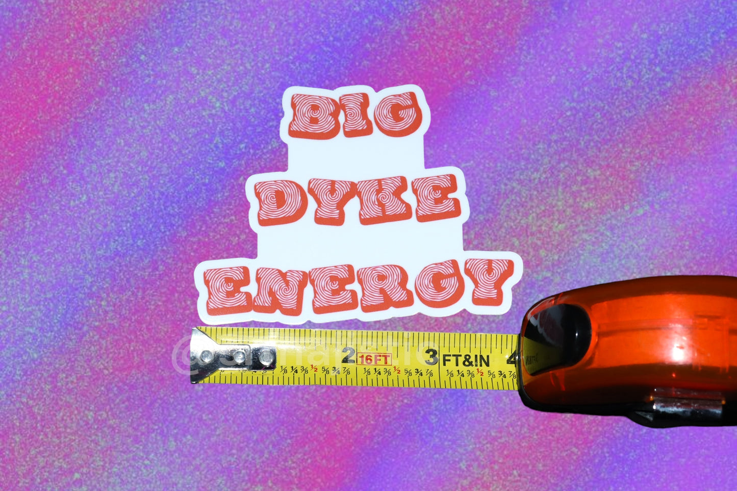 Big Dyke Energy Bumper Sticker