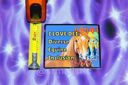 I Love DEI: Diverse Equine Inclusion Horse Meme Bumper Sticker