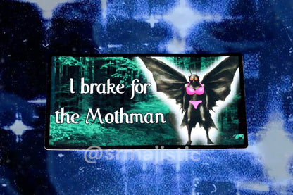 I Brake for The Mothman Bumper Sticker