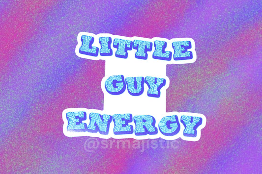 Little Guy Energy Bumper Sticker