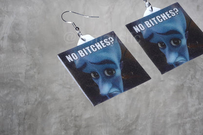 (READY TO SHIP) No Bitches? Megamind Meme Handmade Earrings!