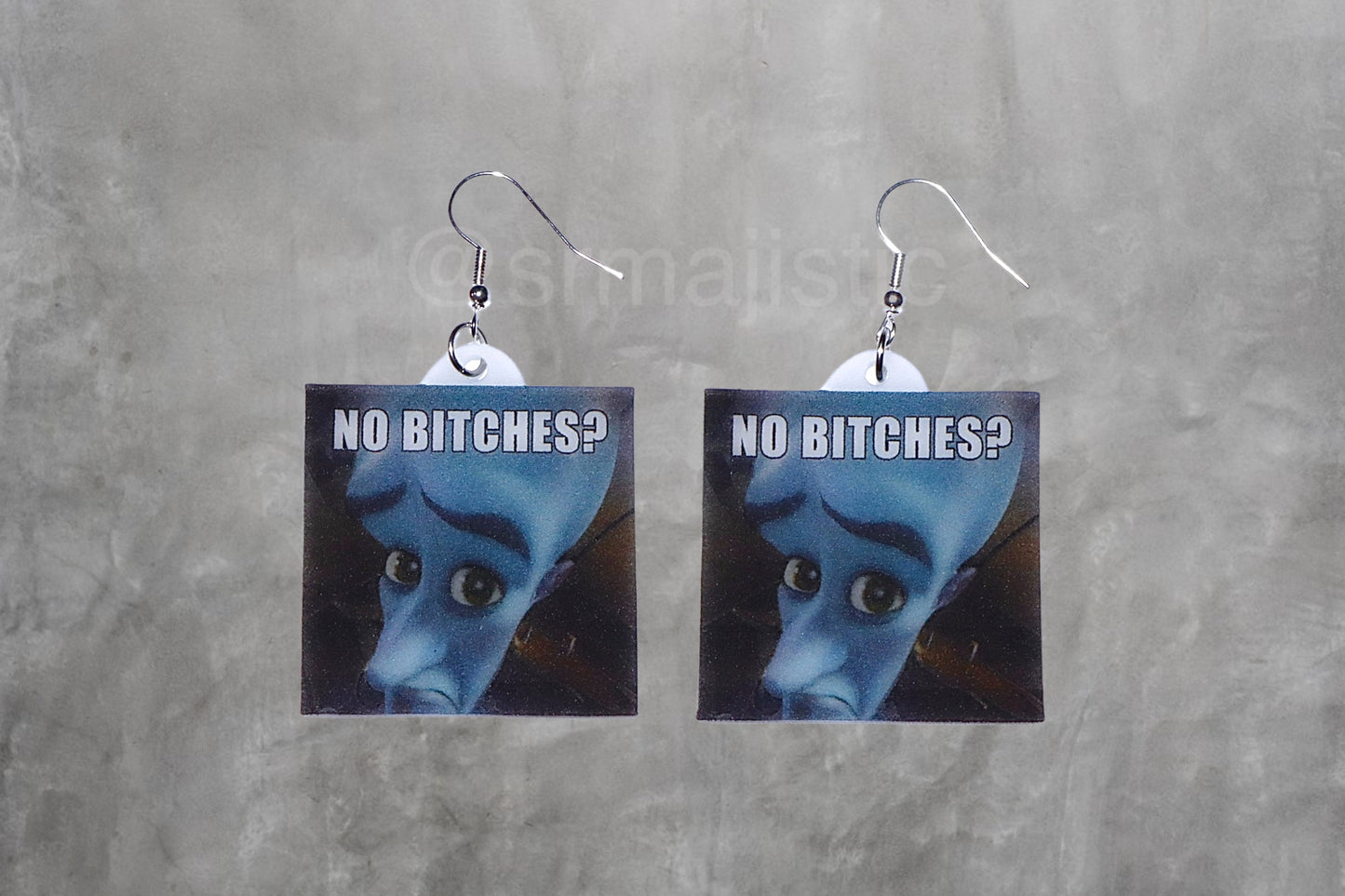 (READY TO SHIP) No Bitches? Megamind Meme Handmade Earrings!